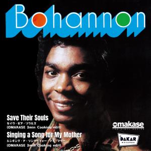BOHANNON / SAVE THEIR SOULS(OMAKASE'S 3MIN COOKING EDIT) / SINGING