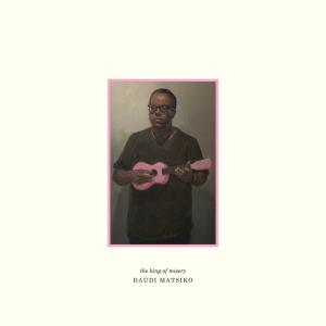 DAUDI MATSIKO / THE KING OF MISERY / LP | Record CD Online Shop 