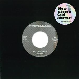 77 KARAT GOLD & G.RINA / COLD SHOWER / 7