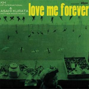 KH & ASAHI KURATA / LOVE ME FOREVER / MIXCD | Record CD Online
