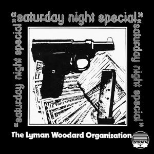 The Lyman Woodard Organization 7インチ LYMAN WOODARD ORGANIZATION / SATURDAY NIGHT SPECIAL (2023 REISSUE