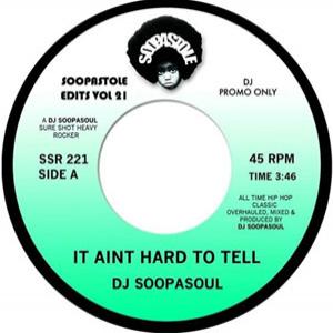 DJ SOOPASOUL / IT AINT HARD TO TELL / 7