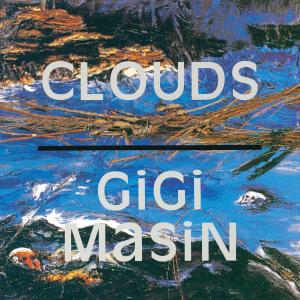 GIGI MASIN / CLOUDS / 7