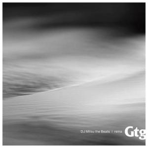 DJ MITSU THE BEATS / GTG FEAT. REINA / 7