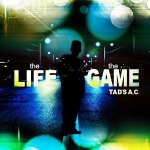TAD'S A.C. The LIFE / The GAME 7インチ 試聴盤落ち]TAD'S A.C. / THE LIFE / THE GAME / 7