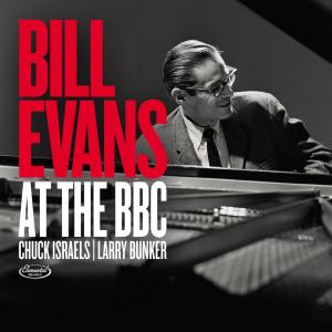 BILL EVANS, CHUCK ISRAELS, LARRY BUNKER / BILL EVANS AT THE BBC / 2LP ...