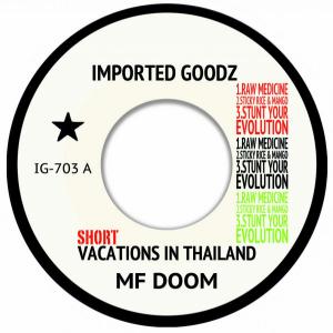MF DOOM / SHORT VACATIONS IN THAILAND / 7