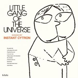 【極美品】Little Gang of ... Instant Cytron INSTANT CYTRON / LITTLE GANG OF THE UNIVERSE / LP | Record CD