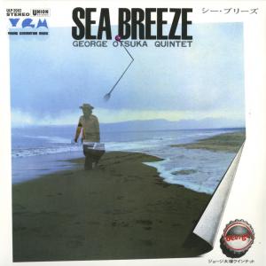 GEORGE OTSUKA QUINTET (ジョージ大塚クインテット) / SEA BREEZE / LP