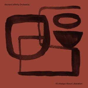 ANCIENT INFINITY ORCHESTRA / IT'S ALL ABOUT LIBERATION / LP