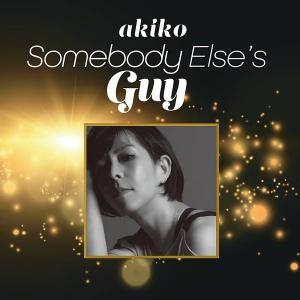 AKIKO / SOMEBODY ELSE'S GUY / 7